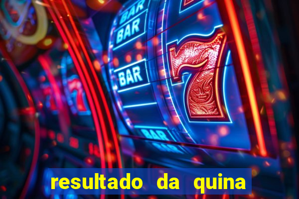 resultado da quina de hoge